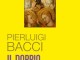 “Il doppio perturbante” di Pierluigi Bacci presentato il 1 giugno al Museo Bandini