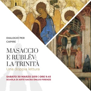 Dialoghi per capire Acidini Ghini leggono Masaccio e Rublev