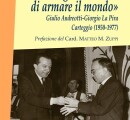 Pubblicate le lettere tra il La Pira e Andreotti: prefazione del Cardinale Zuppi
